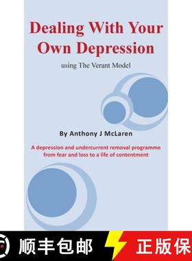 【3-4周达】Dealing with Your Own Depression: Using the Verant Mode: A depression and undercurrent rem... [9781800316836]