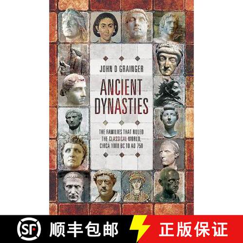 【3-4周达】精装 Ancient Dynasties: The Families That Ruled the Classical World, Circa 1000 BC to AD 750 [9781526746757]