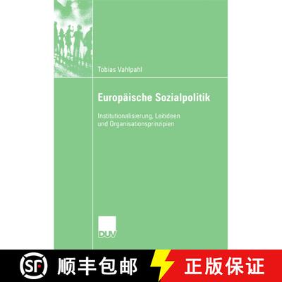 【3-4周达】Europäische Sozialpolitik : Institutionalisierung, Leitideen und Organisationsprinzipien [9783835060548]