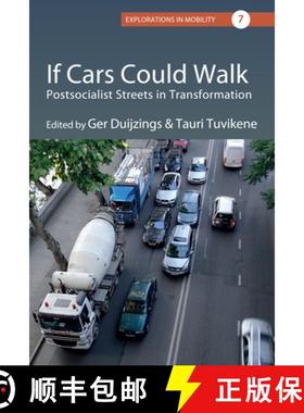 【3-4周达】If Cars Could Walk: Postsocialist Streets in Transformation [9781805390312]