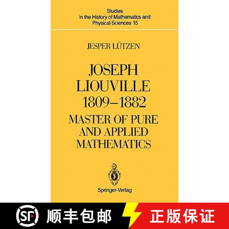 【3-4周达】Joseph Liouville 1809-1882 : Master of Pure and Applied Mathematics [9780387971803]