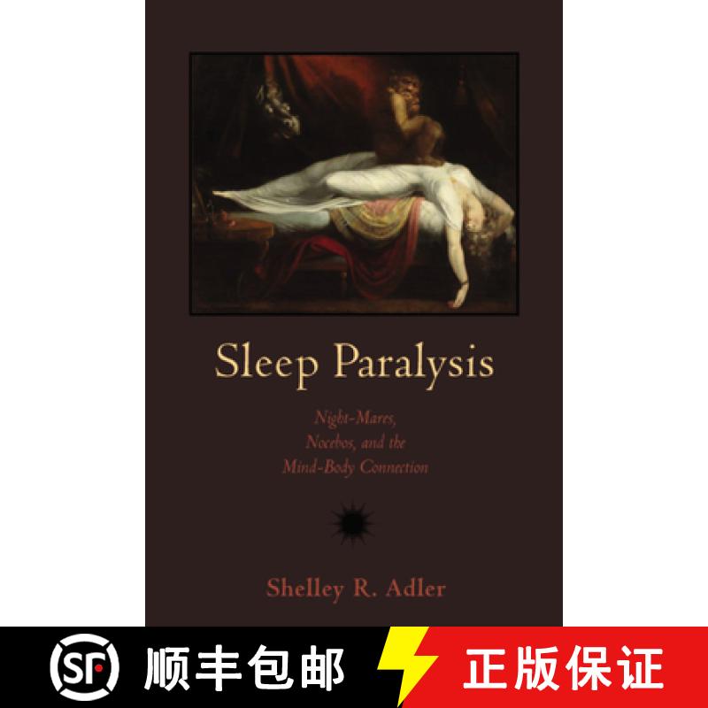 【4周达】Sleep Paralysis: Night-Mares, Nocebos, and the Mind-Body Connection [9780813548869]