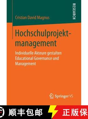 【3-4周达】Hochschulprojektmanagement : Individuelle Akteure gestalten Educational Governance und Man... [9783658143565]