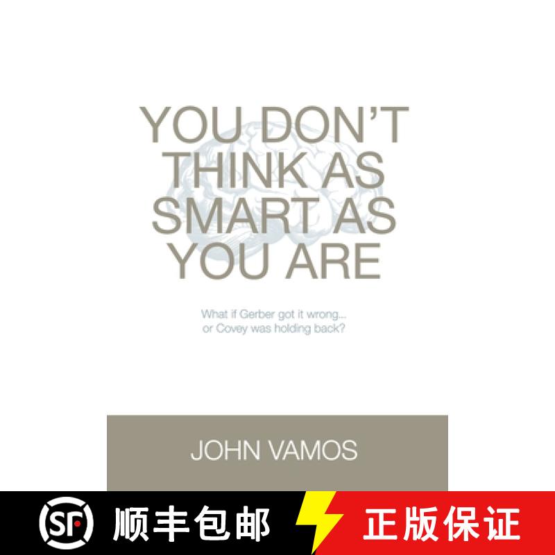【3-4周达】You Don't Think As Smart As You Are: What if Gerber got it wrong... Or Covey was holding b... [9781922764638]