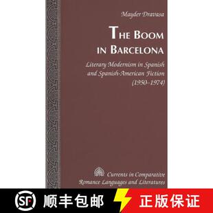 Comparative 9780820468273 Literary Currents Modernism Languages Romance Sp... 预订 and Spanish Literatures