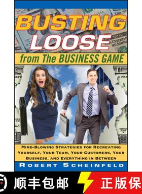 【3-4周达】Busting Loose From The Business Game: Mind-Blowing Strategies For Recreating Yourself, You... [9780470453087]