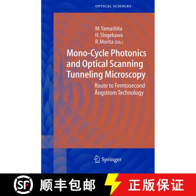 【3-4周达】Mono-Cycle Photonics and Optical Scanning Tunneling Microscopy : Route to Femtosecond Ång... [9783540214465]