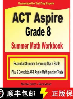 预订 ACT Aspire Grade 8 Summer Math Workbook: Essential Summer Learning Math Skills plus Two Complete... [9781646127849]