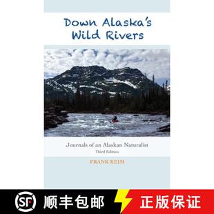 Down 9781945432651 Naturalist Journals 3周达 Alaska Alaskan Wild Rivers