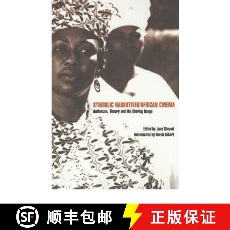 【3-4周达】Symbolic Narratives/African Cinema: Audiences, Theory and the Moving Image [9780851708553]