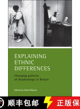 【2-3周达】Explaining Ethnic Differences: Changing Patterns of Disadvantage in Britain [9781861344670]