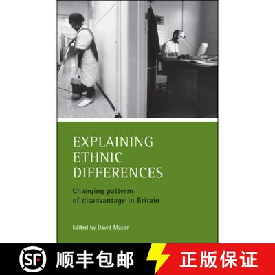 【2-3周达】Explaining Ethnic Differences: Changing Patterns of Disadvantage in Britain [9781861344670]