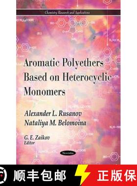 【3-4周达】Aromatic Polyethers Based on Heterocyclic Monomers [9781617617928]