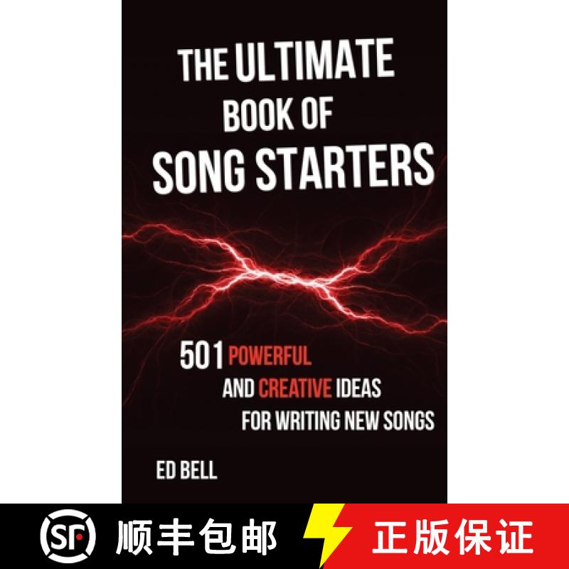 【3-4周达】The Ultimate Book of Song Starters: 501 Powerful and Creative Ideas for Writing New Songs [9781733375023]