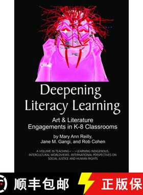 【3-4周达】Deepening Literacy Learning: Art and Literature Engagements in K-8 Classrooms (Hc) [9781607524588]