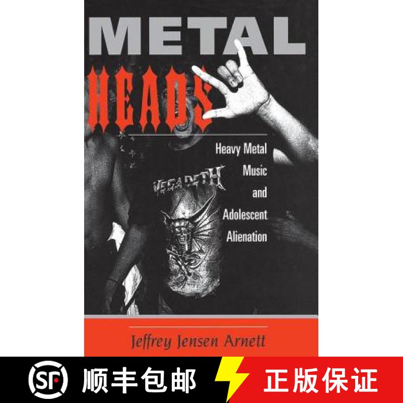 【3-4周达】Metalheads : Heavy Metal Music And Adolescent Alienation [9780813328133]