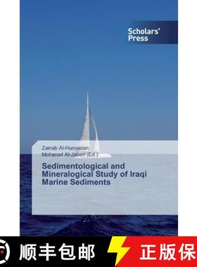 预订 Sedimentological and Mineralogical Study of Iraqi Marine Sediments [9786202307925]