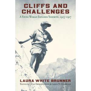 【4周达】Cliffs and Challenges: A Young Woman Explores Yosemite, 1915-1917[9780700627981]