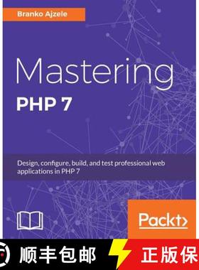 预订 Mastering PHP 7: Design, configure, build, and test professional web applications [9781785882814]