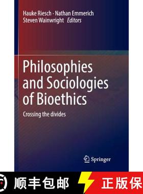 【3-4周达】Philosophies and Sociologies of Bioethics : Crossing the divides [9783030065041]