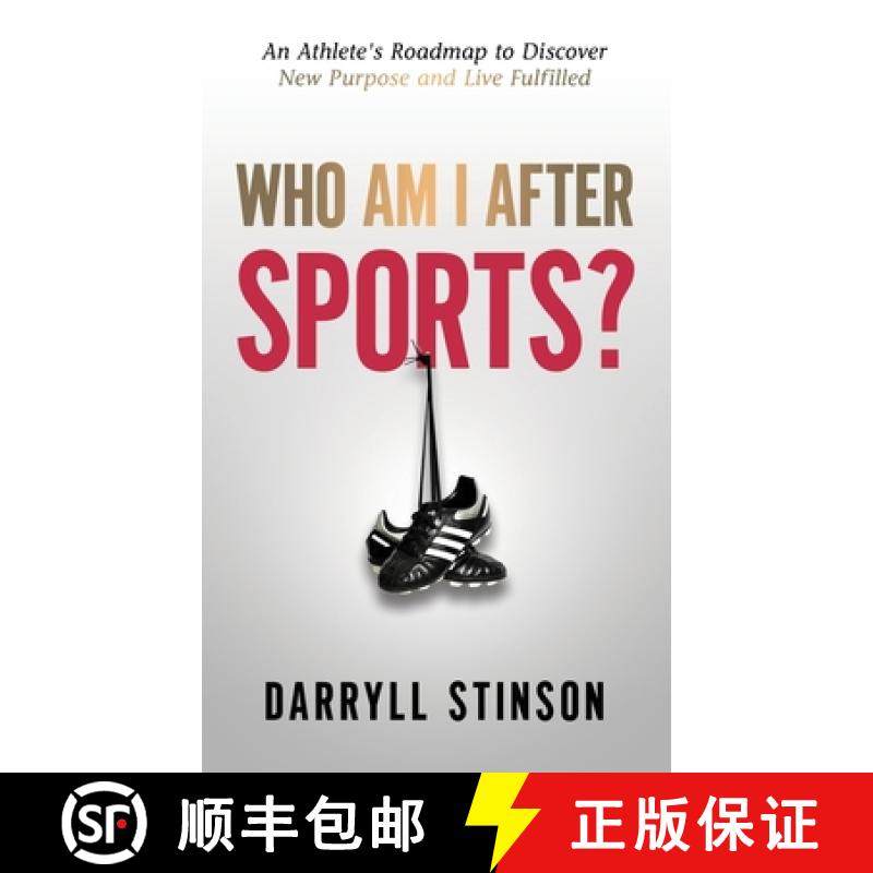 【3-4周达】Who Am I After Sports?: An Athlete's Roadmap to Discover New Purpose and Live Fulfilled [9781647464813]