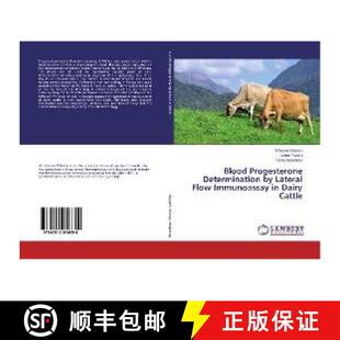 预订 Blood Progesterone Determination by Lateral Flow Immunoassay in Dairy Cattle [9786202056854]
