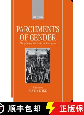 【3-4周达】Parchments of Gender: Deciphering the Body in Antiquity [9780198150800]