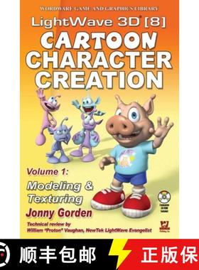 预订 LightWave 3D 8 Cartoon Character Creation: Volume 1 Modeling & Texturing: Volume 1 Modeling & Te... [9781556222535]