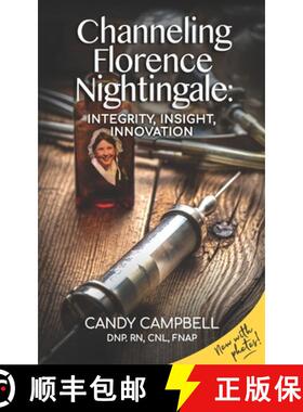 预订 Channeling Florence Nightingale: Integrity, Insight, Innovation [9781733844505]