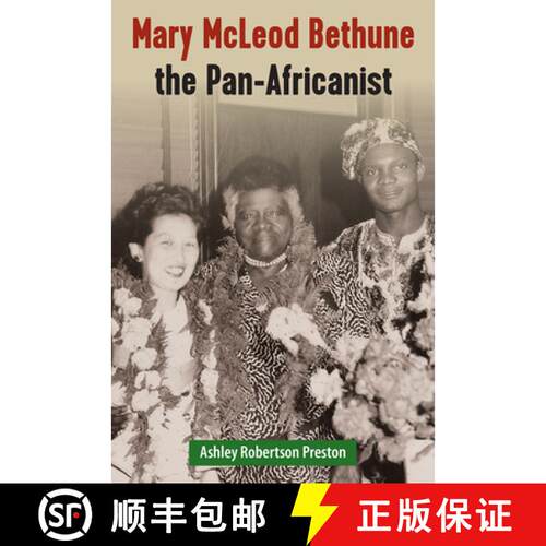 预订 精装 Mary McLeod Bethune the Pan–Africanist [9780813069654]