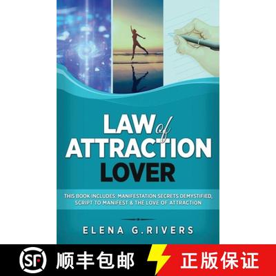 【3-4周达】Law of Attraction Lover: This Book Includes: Manifestation Secrets Demystified, Script to ... [9781800950634]