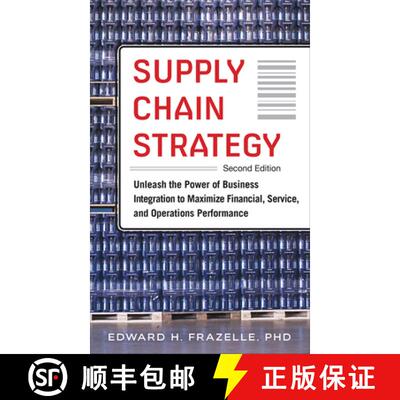 【3-4周达】精装 Supply Chain Strategy, Second Edition: Unleash the Power of Business Integration to M... [9780071842808]