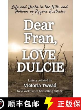 【3-4周达】Dear Fran, Love Dulcie: Life and Death in the Hills and Hollows of Bygone Australia [9781922476470]