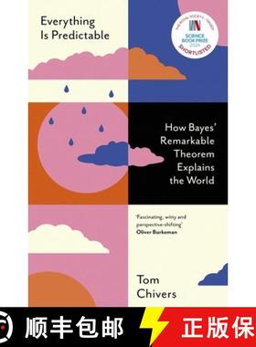 【3-4周达】Everything Is Predictable : How Bayes' Remarkable Theorem Explains the World [9781399604055]