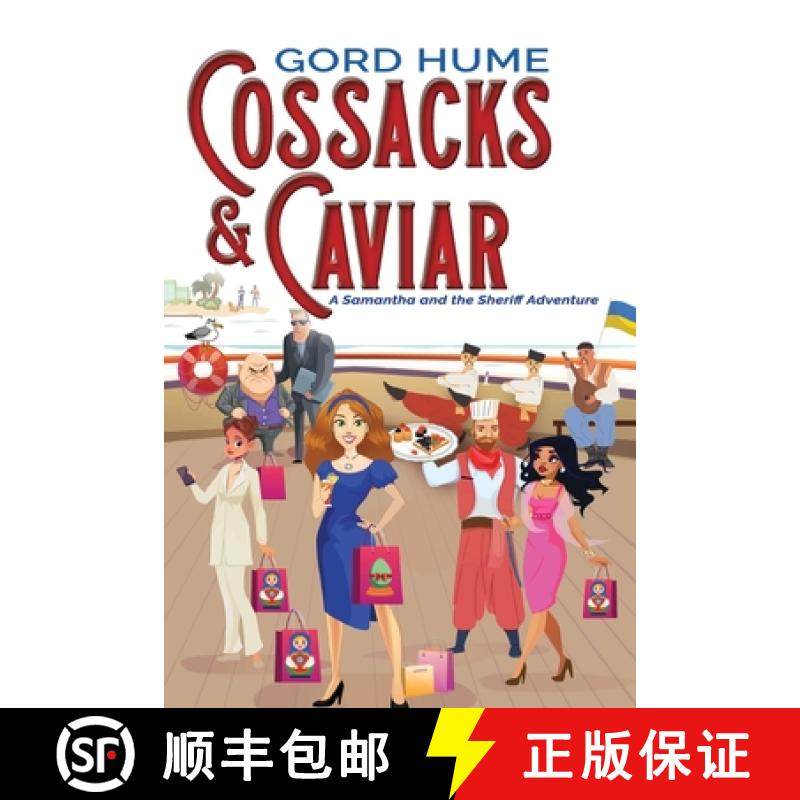 预订 Cossacks & Caviar: A Samantha and the Sheriff Adventure [9781964239002]