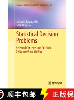 【3-4周达】Statistical Decision Problems : Selected Concepts and Portfolio Safeguard Case Studies (So... [9781493953257]