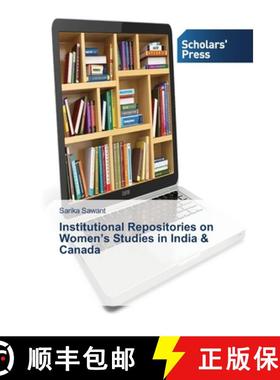 预订 Institutional Repositories on Women's Studies in India & Canada [9783639761887]