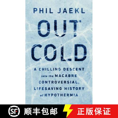 【3-4周达】精装 Out Cold: A Chilling Descent into the Macabre, Controversial, Lifesaving History of H... [9781541756755]