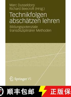 【3-4周达】Technikfolgen abschätzen lehren : Bildungspotenziale transdisziplinärer Methoden [9783531179087]