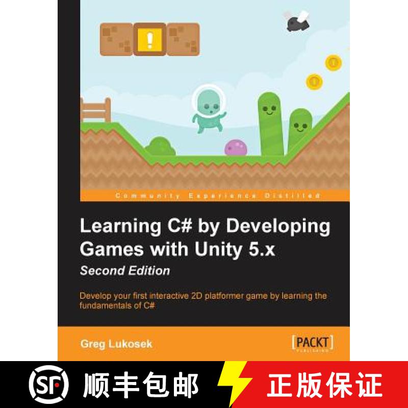 预订 Learning C# by Developing Games with Unity 5.x - Second Edition: Develop your first interactive ... [9781785287596]