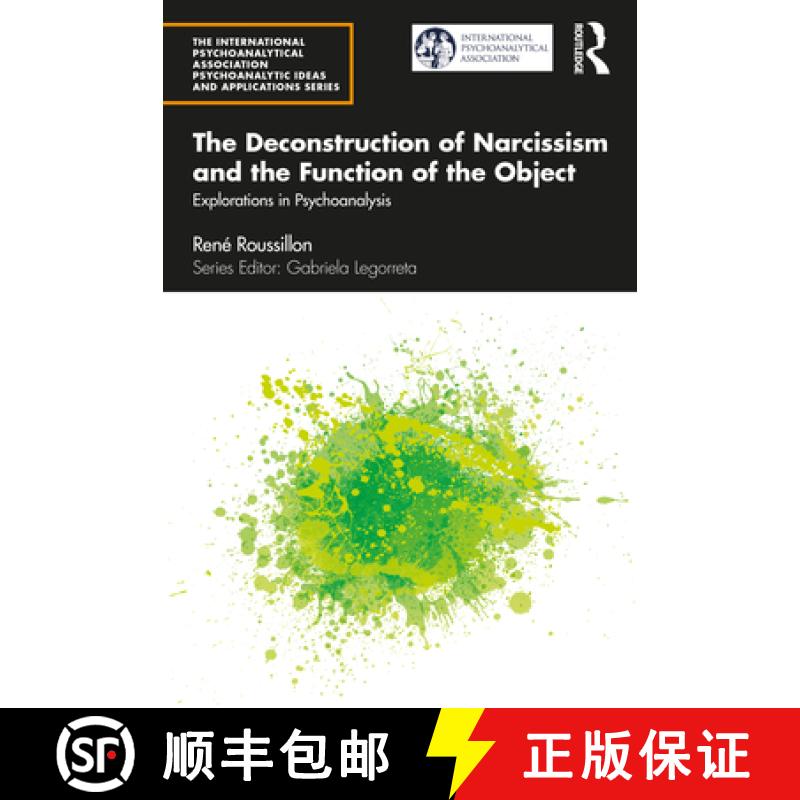 【3-4周达】The Deconstruction of Narcissism and the Function of the Object: Explorations in Psychoana... [9781032056876]