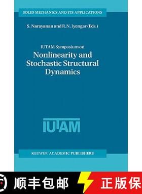 【3-4周达】Iutam Symposium on Nonlinearity and Stochastic Structural Dynamics: Proceedings of the Iut... [9780792367338]