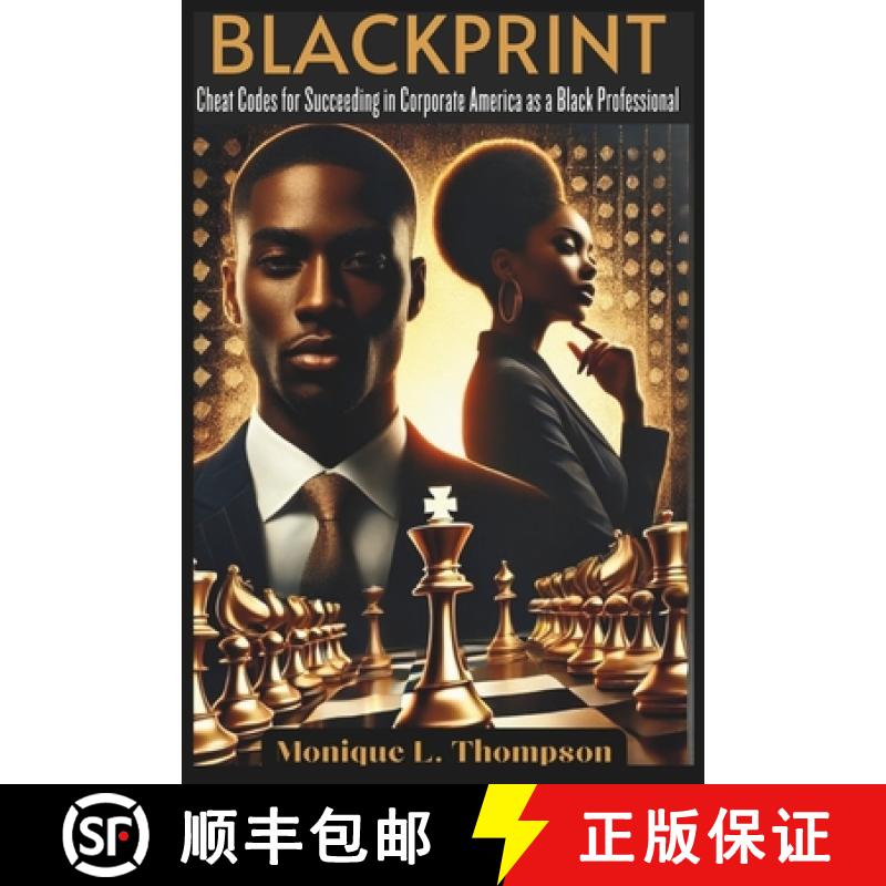 【2-3周达】BlackPrint: Cheat Codes for Succeeding in Corporate America as a Black Professional [9798992903348]