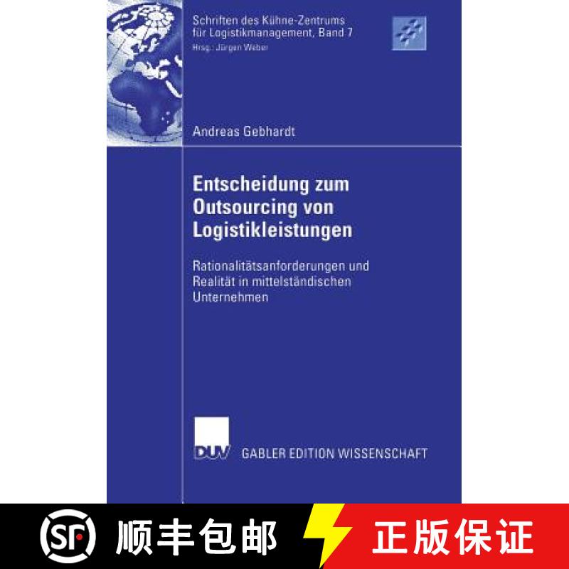 【4周达】Entscheidung Zum Outsourcing Von Logistikleistungen: Rationalitätsanforderungen Und Realit... [9783835002463]