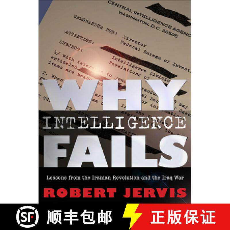 【3-4周达】Why Intelligence Fails: Lessons from the Iranian Revolution and the Iraq War [9780801447853]
