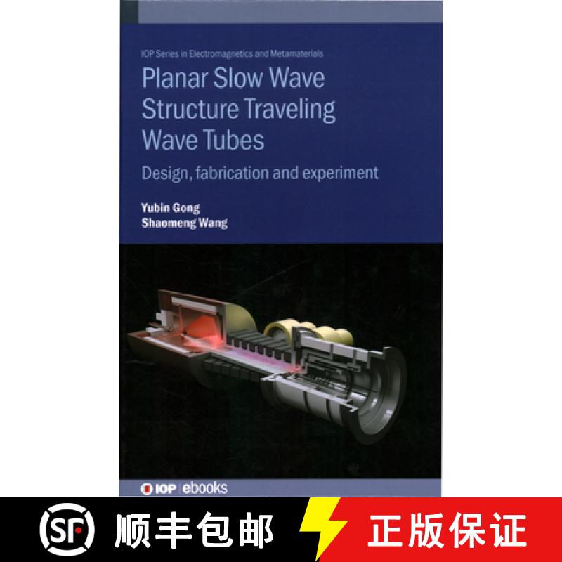 【2-3周达】Planar Slow Wave Structure Traveling Wave Tubes: Design, Fabrication and Applications [9780750354509]