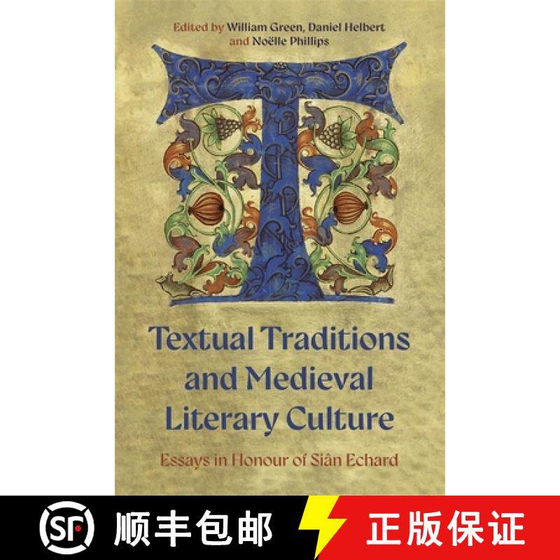 【3-4周达】Textual Traditions and Medieval Literary Culture: Essays in Honour of Siân Echard [9781843846987]