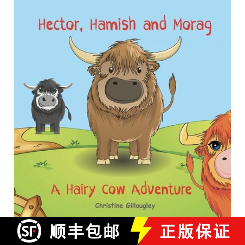 【3-4周达】Hector, Hamish and Morag:  A Hairy Cow Adventure [9780645030396]