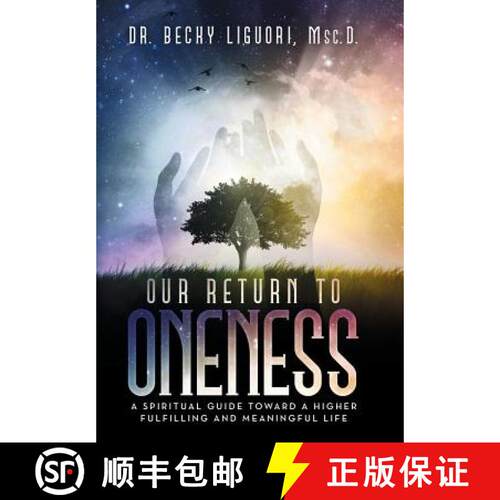 【3-4周达】精装 Our Return to Oneness: A spiritual guide toward a higher fulfilling and meaningful life [9781504326605]