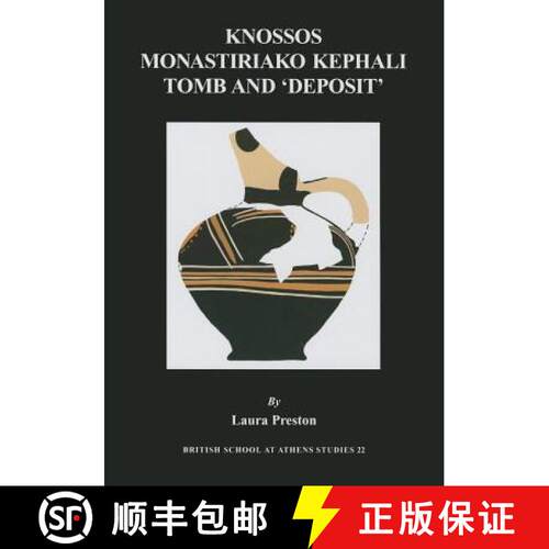 【3-4周达】精装 Knossos: Monastiriako Kephali Tomb and 'Deposit' [9780904887686]